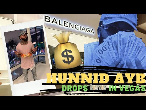 Hunnid AYB Drops $20K at Balenciaga in Las Vegas ?!?