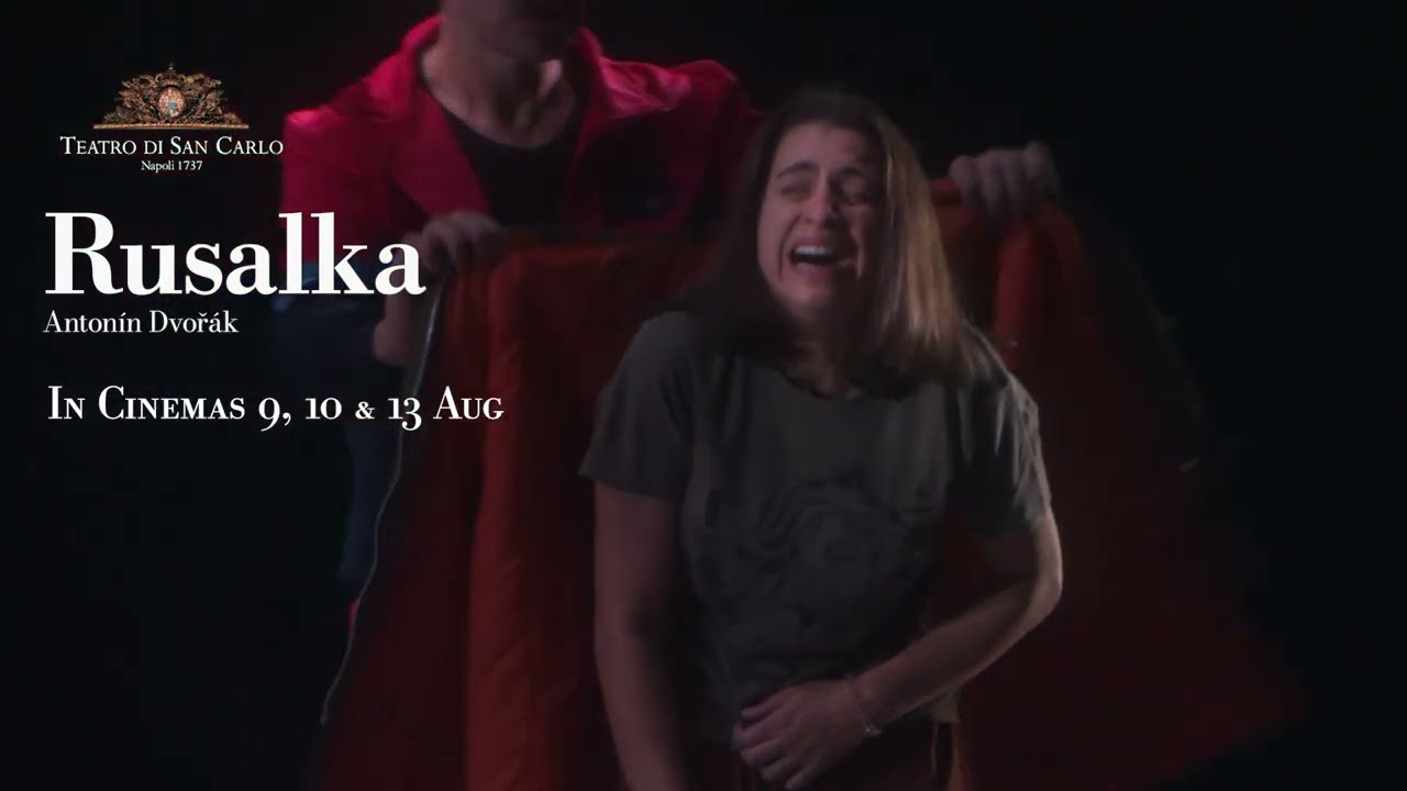 Teatro di San Carlo: RUSALKA - Official HD Trailer - Premiering in Australian Cinemas 9-13 Aug