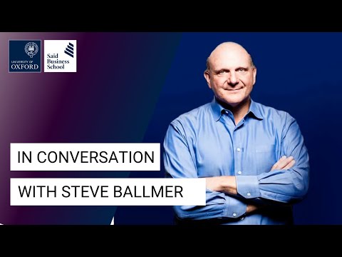 , title : 'In Conversation with Steve Ballmer at Saïd Business School'