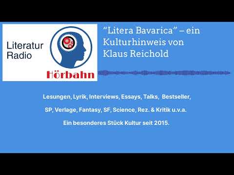 “Litera Bavarica” – ein Kulturhinweis von Klaus Reichold | Literatur Radio Hörbahn