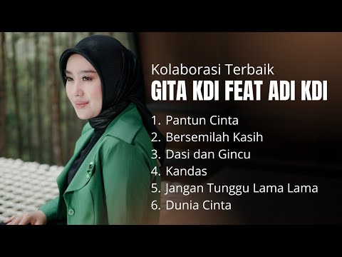 Kolaborasi Terbaik Gita Kdi Feat Adi Kdi