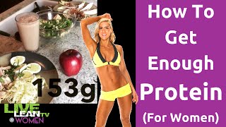 How To Get Enough Protein (for Women)