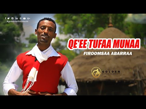 Firoomsaa Abarraa - Qe'ee Tufaa Munaa - New Ethiopian Oromo Music 2019[Official Video]