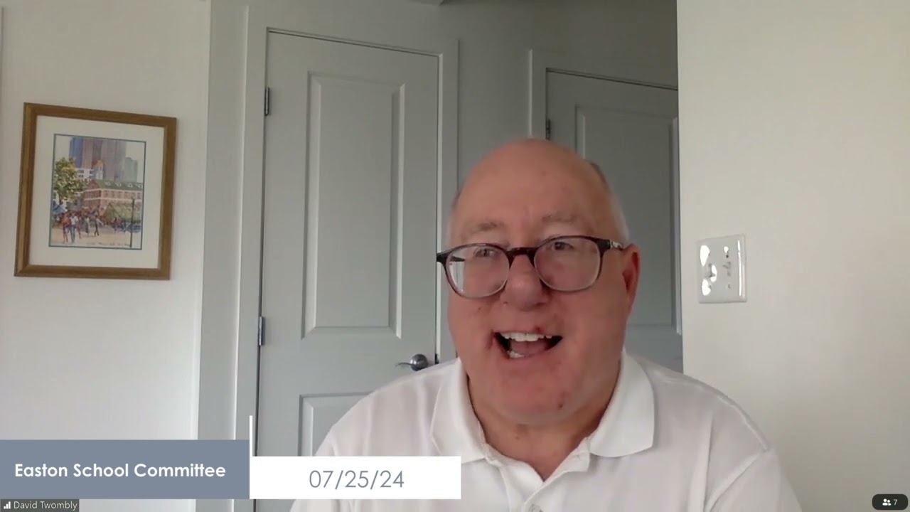 Easton School Committee Meeting - 7 25 24