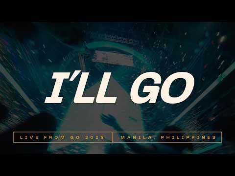 I'll Go | Live from Go 2026
