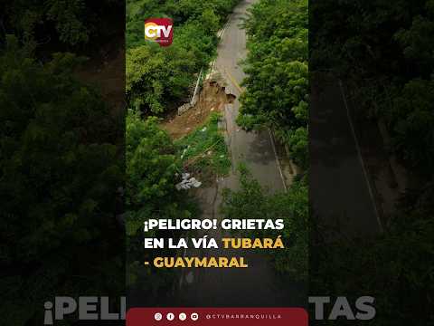 ¡PELIGRO! GRIETAS EN LA VÍA TUBARÁ - GUAYMARAL