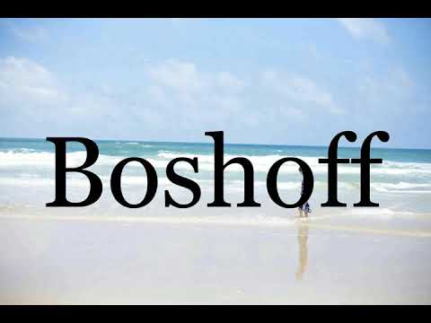 How To Pronounce Boshoff🌈🌈🌈🌈🌈🌈Pronunciation Of Boshoff