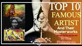 Top 10 Famous Artists In The Philippines