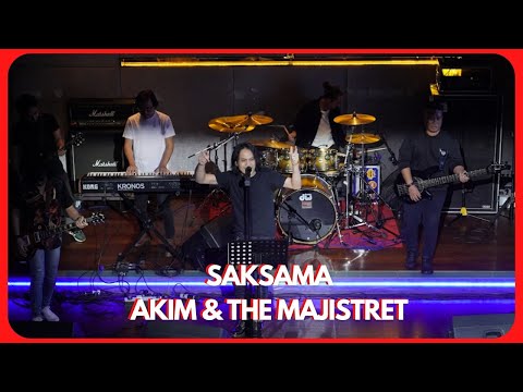 SAKSAMA | AKIM & THE MAJISTRET SHOWCASE