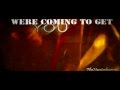 Were coming to get YoU 