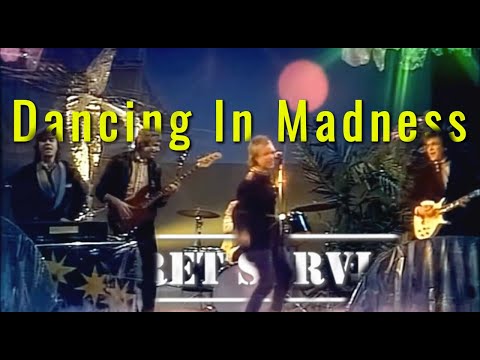 Dancing in Madness