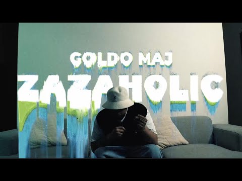 Goldo MAJ - Zazaholic (Video Oficial) | TRAPSHIT 3