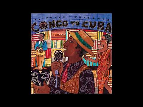 Congo to Cuba (Official Putumayo Version)