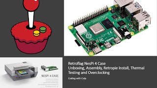 Retroflag NESPi 4 Retropie Case - Unboxing, Assembly, Setup and Testing