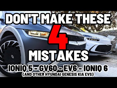 4 Common Mistakes Owners Make, Must Watch Tips & Tricks - Ioniq 5 & Ioniq 6 ,GV60, EV6, E-G80 & GV70