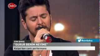 Kolpa - Gurur benim neyime - Canlı performans - Ceren Akdağ - Son Bakış