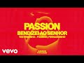 Passion, Fernandinho - Bendizei ao Senhor