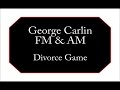 George Carlin - Divorce Game