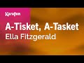 A-Tisket, A-Tasket - Ella Fitzgerald | Karaoke Version | KaraFun