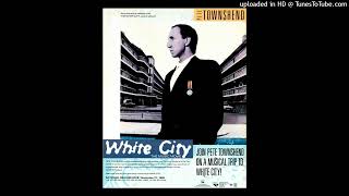 Pete Townshend - White City Movie - 06 - White City Fighting