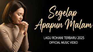 Download lagu Segelap Apa Pun Malam – Lagu Rohani Kristen Terbaru 2025 | Saat Banyak Masalah dan Galau mp3 Download lagu Segelap Apa Pun Malam – Lagu Rohani Kristen Terbaru 2025 | Saat Banyak Masalah dan Galau mp3