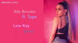 Ally Brooke - Low Key feat. Tyga (Lyrics)