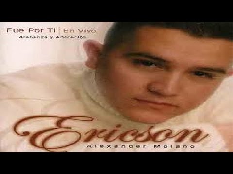 3 HORAS DE MUSICA  CRISTIANA DE  ADORACION DE ERICSON ALEXANDER MOLANO