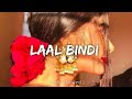 Laal Bindi Laal Bindi Lofi Slowed Reverb Song Akull Official Video Lo Fi Vibes