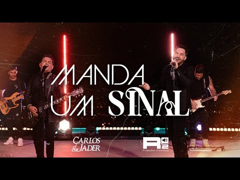 Carlos e Jader - Manda um sinal (Clipe Oficial)