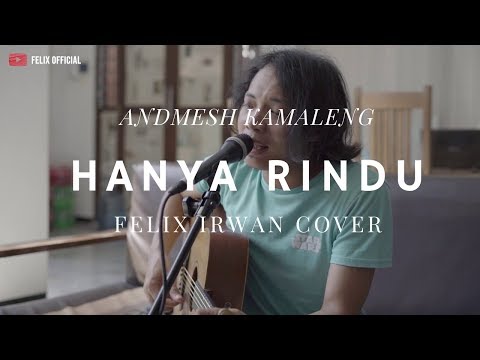 Hanya Rindu - Andmesh Kamaleng ( Felix Irwan Cover )