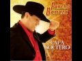 Papa Soltero Pancho Barraza