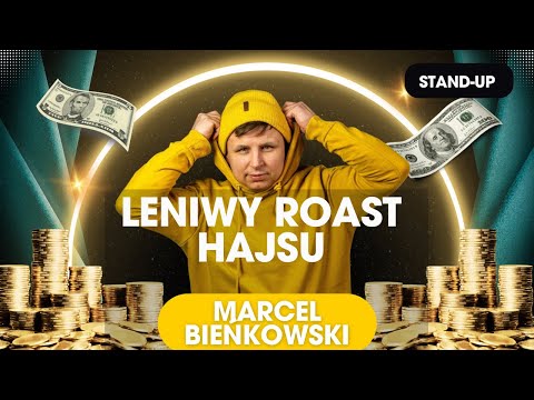 Marcel Bieńkowski - Leniwy Roast Hajsu | Stand up | 2023