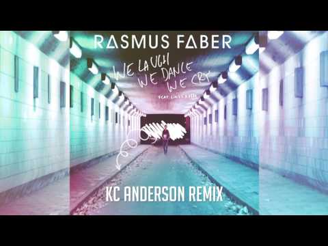 Rasmus Faber - We Laugh We Dance We Cry (KC Anderson Remix)