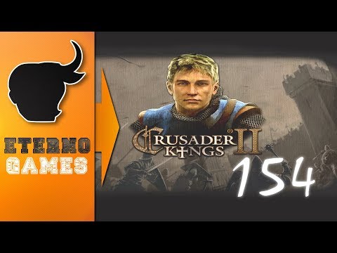 Let's play Crusader Kings II - episode 154