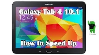 How to Speed Up Galaxy Tab 4 10 1