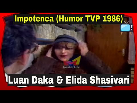 Luan Daka & Elida Shasivari - Impotenca (Humor TVP 1986)