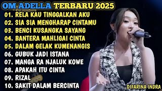 Download lagu RELA KAU TINGGALKAN AKU - SIA SIA MENGHARAP CINTAMU - BENCI KUSANGKA SAYANG🎵OM ADELLA TERBARU 2026 mp3 Download lagu RELA KAU TINGGALKAN AKU - SIA SIA MENGHARAP CINTAMU - BENCI KUSANGKA SAYANG🎵OM ADELLA TERBARU 2026 mp3