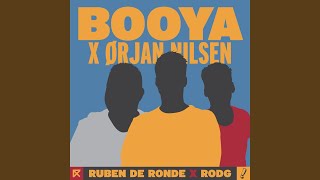 Ruben De Ronde X Rodg X Orjan Nilsen - Booya (Extended Mix) video