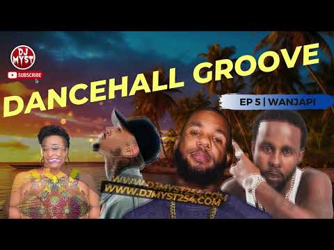 Dancehall Groove | Ep. 5 | 2024 September New Dancehall | Riddims | Mashups Mix #Wanjapi