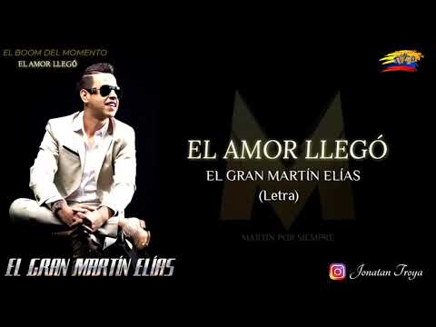 El amor llego martin elias (letra)