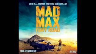 Mad Max: Fury Road OST] Tom Holkenborg - The Rig