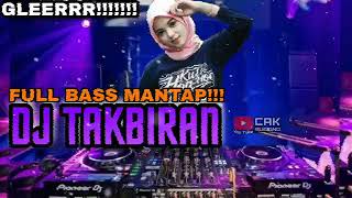 Download lagu PALING GLEERR DJ TakBiran Full bass Takbiran 2022... mp3