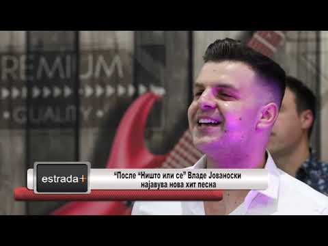Posle ''Nisto ili se'' Vlade Jovanoski najavuva nova hit pesna