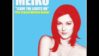 MEIKO - Leave The Lights On (The Crystal Method Remix)