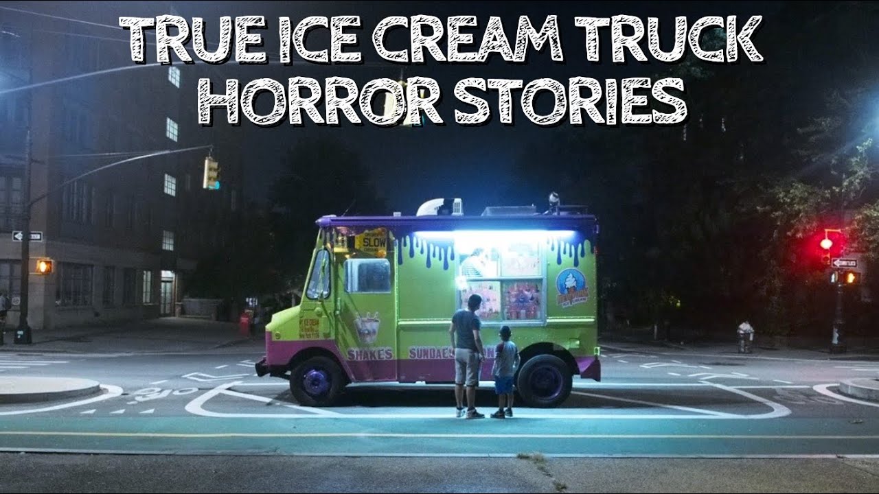 5 True Ice Cream Truck Horror Stories