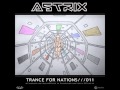 Astrix - Trance For Nations 11 (HQ) 