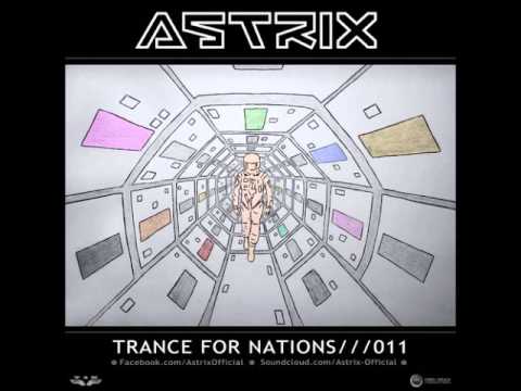 Astrix - Trance For Nations 11 (HQ)
