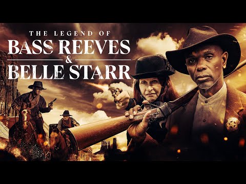 The Legend Of Bass Reeves And Belle Starr (2023) [Western] [Action] 🤠 Justice! Outlaws! 🌟 Full Movie