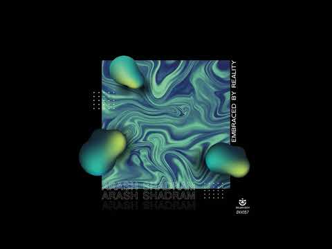 Arash Shadram & Eleonora - Embraced By Reality (Habischman mix)