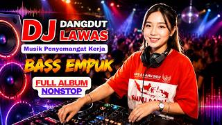 Download lagu DJ DANGDUT LAWAS BASS EMPUK ENAK BANGET || FULL ALBUM NONSTOP mp3